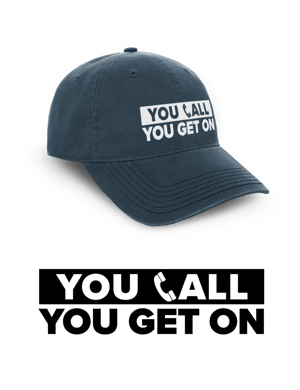 You Call You Get On